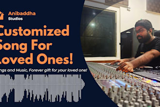 create a customized song as a gift for your loved one