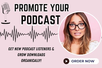 promote your podcast to new listeners and grow downloads organically