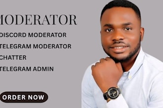 be your discord moderator, telegram admin, chatter