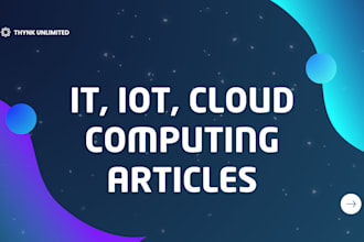 write IT, iot, cloud computing and networking articles