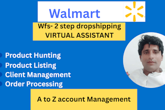 be your walmart virtual assistant for 2 step drop shipping