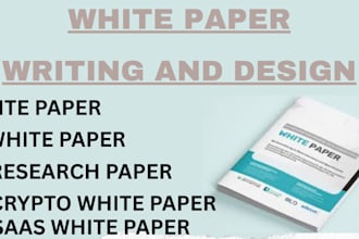 research and write professional white papers, summary, content and case study