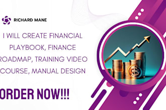 create financial playbook, finance roadmap, training video course, manual design