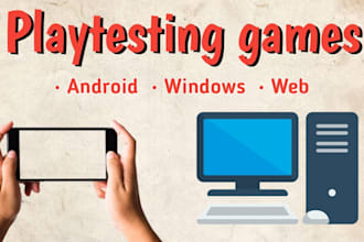 help you test your game on android, windows