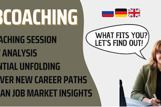 coach you to understand your potential and find your best career fit