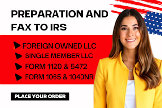 prepare fax file US tax forms 1120 and 5472 for non resident llc tax returns