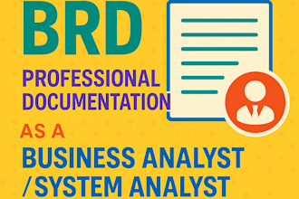 create detailed srs, brd, and professional documentation as a business analyst