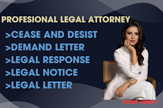 draft legal notices, demand letter, cease and desist as your lawyer