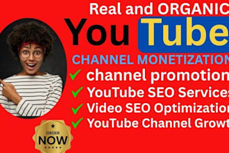 do fast organic youtube video or channel promotion for monetization