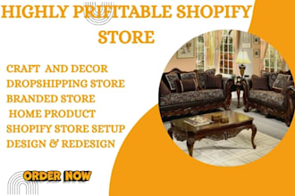 build furniture shopify store , dropshipping homedecor
