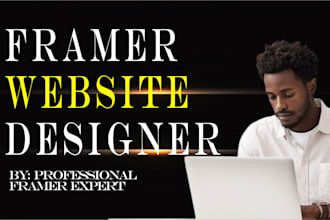 build animated framer website design or figma to framer expert