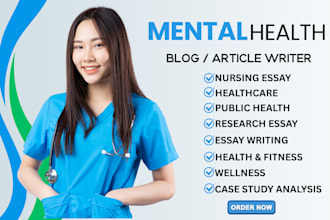 write nursing, healthcare, mental health, psychology, public health, physiology