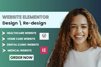 design any medical, healthcare, home care, dental clinic website