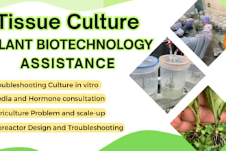 assist you with plant tissue culture, bioreactors, and horticulture