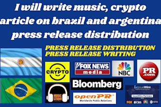 write music, crypto article on brazil and argentina press release distribution