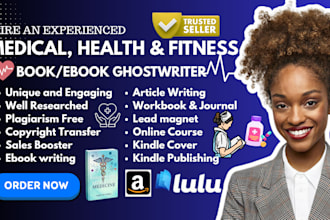 write medical, health and fitness ebook, nursing playbook, workbook, and journal