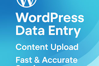 expert wordpress content upload and management 2025