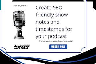 create SEO friendly show notes and timestamps for your podcast