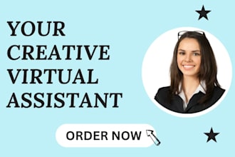 be your dedicated executive creative reliable adhd personal virtual assistant