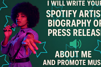 write your spotify artist biography or press release, about me and promote music