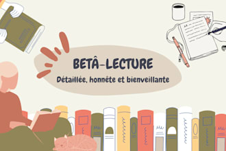 beta read your manuscript and give you a detailed feedback