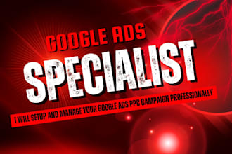 setup and manage your google ads PPC campaign professionally