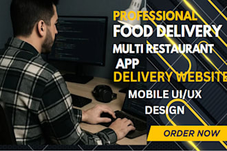 develop food delivery app for single, multi restaurant like uber eats
