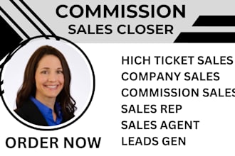 do commission based sales b2b sales, closer high ticket sales closer salesperson