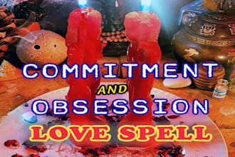 cast a powerful get ex back spell for fast commitment and obsession