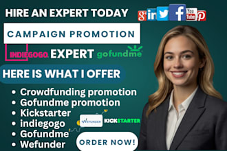 do crowdfunding campaign promotion for your kickstarter indiegogo gofundme