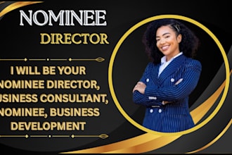 be your nominee director, business consultant, nominee, business development