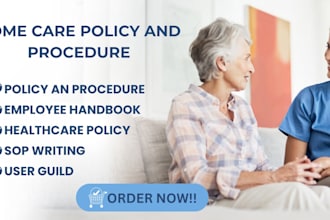 write a comprehensive home care policy and procedure