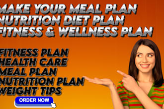 make your meal plan nutrition diet plan, fitness wellness plan workout plan