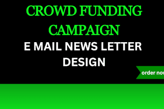 design email newsletter for your indiegogo gofundme and kickstarter crowdfunding
