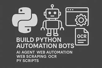 build python automation bots ai agent web automation web scraping ocr py scripts