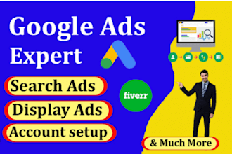 setup google ads, manage ppc campaign, ads manager expert