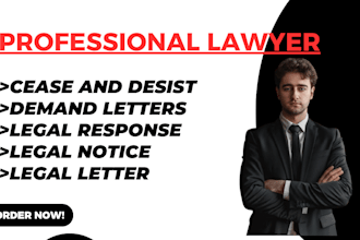 draft legal notices, demand letter, cease and desist as your lawyer