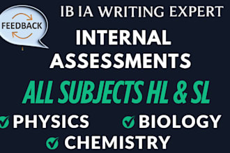 write and provide feedback on your ib chemistry ia, biology ia, ess physics ia