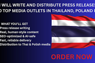 write and distribute press releases to top media outlets in thailand, poland pr