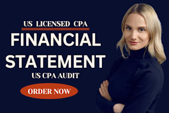 do certified financial statement, US CPA audit and sign CPA letter, mortgage