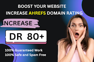 increase, ahrefs domain rating dr 80 plus quickly with quality seo backlinks