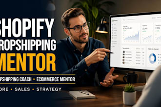 be shopify dropshipping mentor store analyst coach shopify sales consultant VA