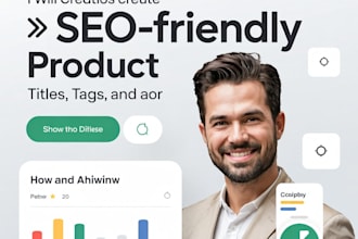 create SEO friendly product titles, tags, and descriptions