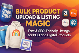 bulk upload your pod or digital products to etsy, amazon, or wordpress