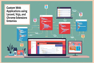 develop custom web applications with laravel, vuejs, and chrome extension
