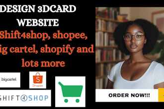 design customize develop shift4shop 3dcard website shopee big cartel squarespace