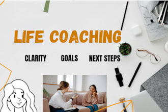 be your life coach for clarity and confidence