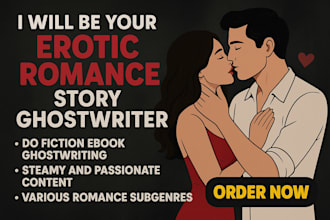 be your erotic romance story ghostwriter nswf smut do fiction ebook ghostwriting