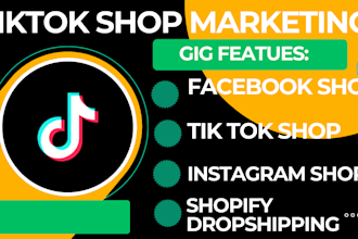 setup tiktok shop, instagram shop, facebook shop, shopify dropshipping marketing