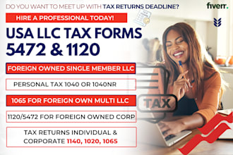 prepare and fax 1120, 5472, 1040 1065 us tax return for foreign own us llc